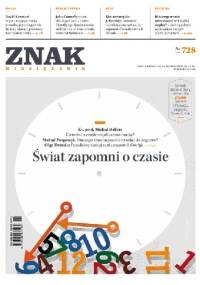 Znak nr 728 Świat zapomni o czasie - Redakcja Miesięcznika ZNAK