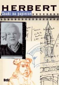 Znaki na papierze Zbigniew Herbert - Zbigniew Herbert