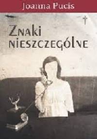 Znaki nieszczególne - Joanna Pucis