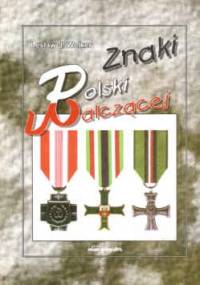 znaki Polskiej Walczącej - Welker Lesław J. - Lesław J. Welker