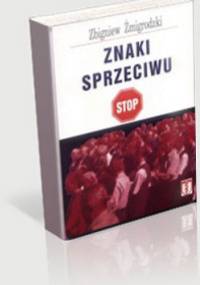 Znaki sprzeciwu - Zbigniew Żmigrodzki