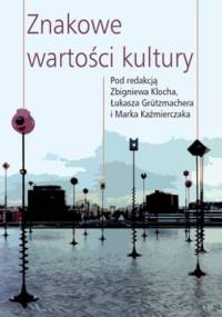 Znakowe wartości kultury - praca zbiorowa