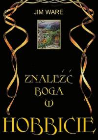 Znaleźć Boga w Hobbicie - Jim Ware