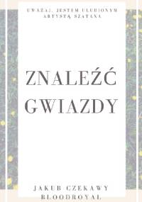 Znaleźć gwiazdy - Jakub Czekawy