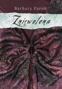 Zniewolona - Barbara Faron