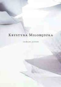 znikam jestem - Krystyna Miłobędzka
