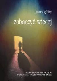 Zobaczyć więcej - Garry Gilfoy