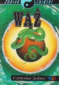 Zodiak Chiński - Wąż - Catherine Aubier