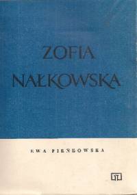 Zofia Nałkowska - Ewa Pieńkowska