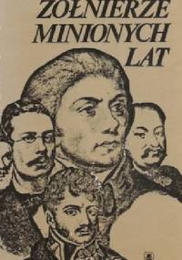 Żołnierze minionych lat - Piotr Łossowski