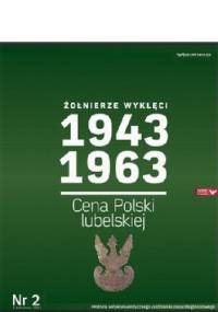 Żołnierze Wyklęci 1943-1963, Nr 2 - Cena Polski lubelskiej