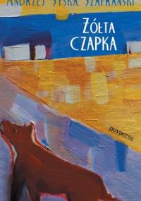 Żółta czapka - Andrzej Syska-Szafrański