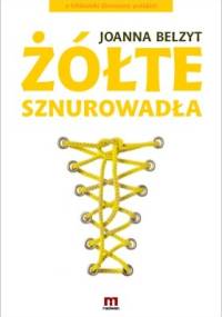 Żółte sznurowadła - Joanna Belzyt