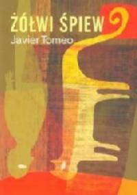 Żółwi śpiew - Javier Tomeo