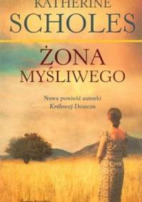 Żona myśliwego - Katherine Scholes