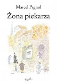 Żona piekarza - Marcel Pagnol