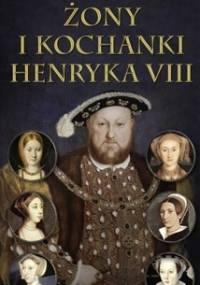 Żony i kochanki Henryka VIII - Kelly Hart