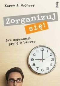 zorganizuj się! - Karen J. McCorry