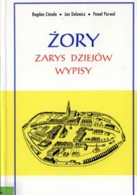 Żory. Zarys dziejów. Wypisy