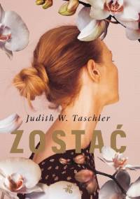 Zostać - Judith W. Taschler
