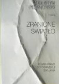 Zranione światło - Augustyn Pelanowski OSPPE