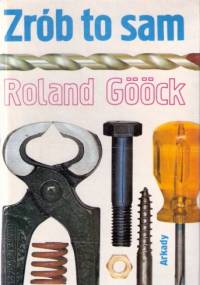 Zrób to sam - Roland Gööck