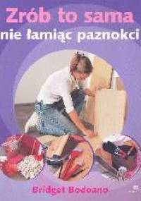 Zrób to sama nie łamiąc paznokci - Bodoano Bridget