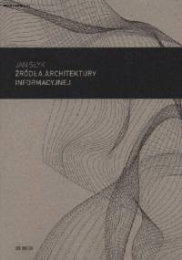 Źródła architektury informacyjnej - Jan Słyk