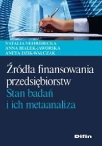 Źródła finansowania przedsiębiorstw. Stan badań i ich metaanaliza