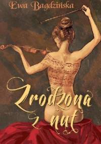 Zrodzona z nut - Ewa Bagdzińska