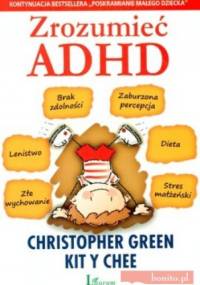 Zrozumieć ADHD - Christopher Green,  Kit Y Chee