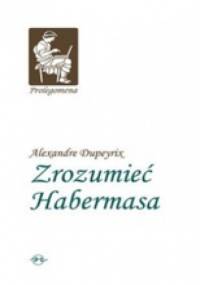 Zrozumieć Habermasa - Alexandre Dupeyrix