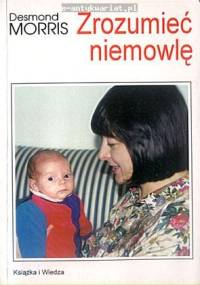 Zrozumieć niemowlę - Desmond John Morris