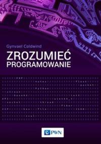 Zrozumieć programowanie - Gynvael Coldwind