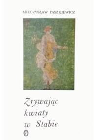 Zrywając kwiaty w Stabie - Mieczysław Paszkiewicz