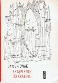 Zstąpienie do krateru - Jan Śpiewak