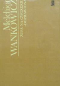 Zupa na gwoździu - doprawiona - Melchior Wańkowicz