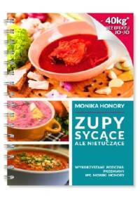 Zupy sycące ale nietuczące - Monika Honory