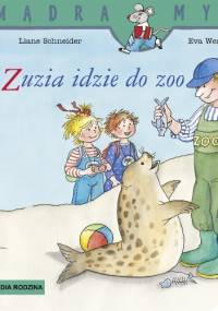 Zuzia idzie do zoo - Eva Wenzel-Bürger, Liane Schneider