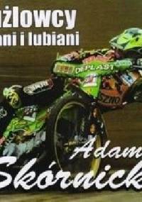 Żużlowcy znani i lubiani Adam Skórnicki - Wiesław Dobruszek