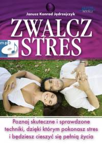 zwalcz stres - audiobook - Janusz Konrad Jędrzejczyk