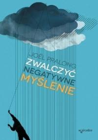 Zwalczyć negatywne myślenie - Joël Pralong