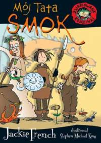 Zwariowane rodzinki. Mój tata smok - Jackie French
