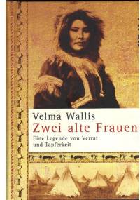 Zwei alte Frauen - Velma Wallis