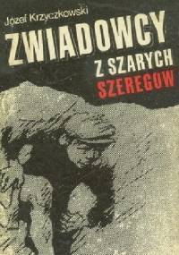 Zwiadowcy z Szarych Szeregów - Józef Krzyczkowski