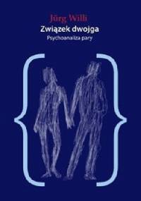 Związek dwojga. Psychoanaliza pary - Jurg Willi