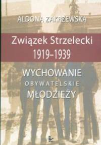 związek Strzelecki 1919-1939 - Aldona Zakrzewska