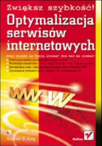 Zwiększ szybkość! Optymalizacja serwisów internetowych - Andrew B. King