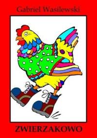 Zwierzakowo - Gabriel Wasilewski