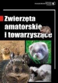 Zwierzęta amatorskie i towarzyszące - Maria Lorek, Andrzej Gugołek